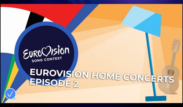 Eurovision.tv: Watch the second episode of “Eurovision Home Concerts”